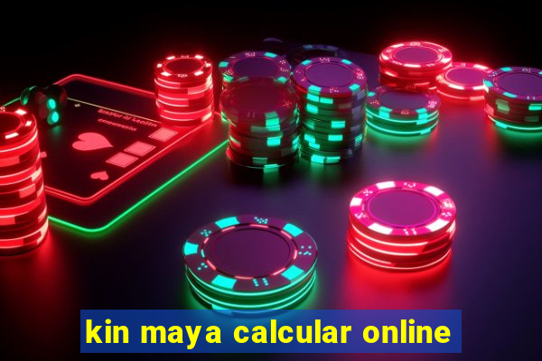 kin maya calcular online